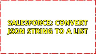 Salesforce: Convert JSON String to a list＜Class＞ (2 Solutions!!)