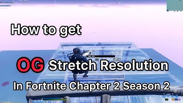 How to get OG stretch resolution in Fortnite Chapter 2 Season 2 - Easy