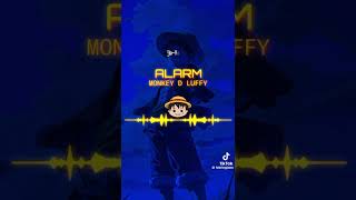 Alarm Monkey D Luffy