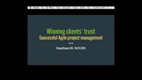 Drupalcamp London 2106 - Successful Agile project management winning your clients trust