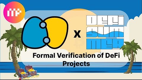#DefiSummer: Formal Verification of DeFi Projects