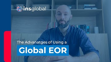 Top Advantages of Using a Global Employer of Record (EOR) for Global Expansion