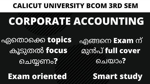 Calicut university, 3rd sem, Corporate accounting, Smart study, Important topics, full covered