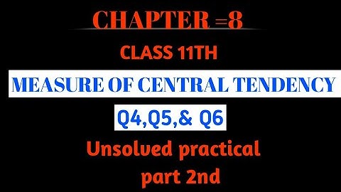 Chapter 8 MEASURE OF CENTRAL TENDENCY_ ARITHMETIC MEAN// Q4,Q5,Q6 SOLUTION// COMMERCE KA TEACHER