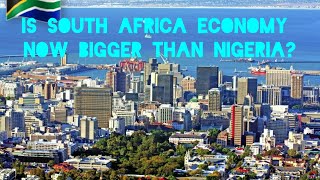 Is South Africa Economy Now Bigger than Nigeria as Ghanaians and South Africans Say?