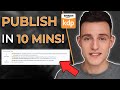 How To Upload and Publish a Book On Amazon In 10 Minutes (Kindle Direct Publishing)
