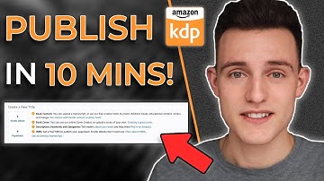 How To Upload and Publish a Book On Amazon In 10 Minutes (Kindle Direct Publishing)