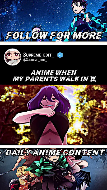 Anime when my parents walk in #demonslayer