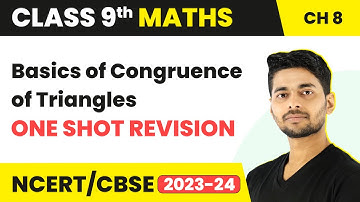 Basics of Congruence of Triangles - Triangles One Shot Revision | Class 9 Maths Chapter 7 | CBSE