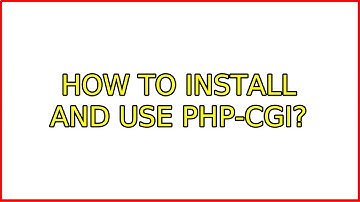 Ubuntu: How to install and use php-cgi?