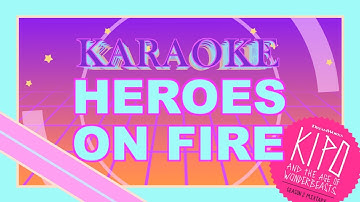 Heroes on Fire - Karaoke from "Kipo and the Age of Wonderbeasts" Season 2