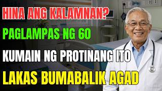 Lampas 60? 5 Protein Foods na Dapat Iwasan at 5 na Dapat Kainin Araw-araw