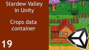 Stardew Valley like Game in Unity Episode 19 Crops data container