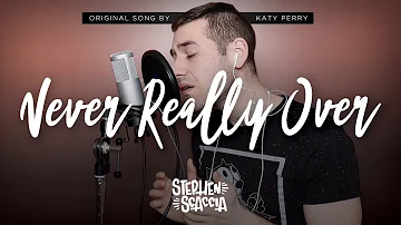 Never Really Over - Katy Perry (cover by Stephen Scaccia)