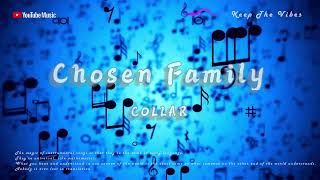 《Chosen Family》 原版伴奏｜原唱: COLLAR