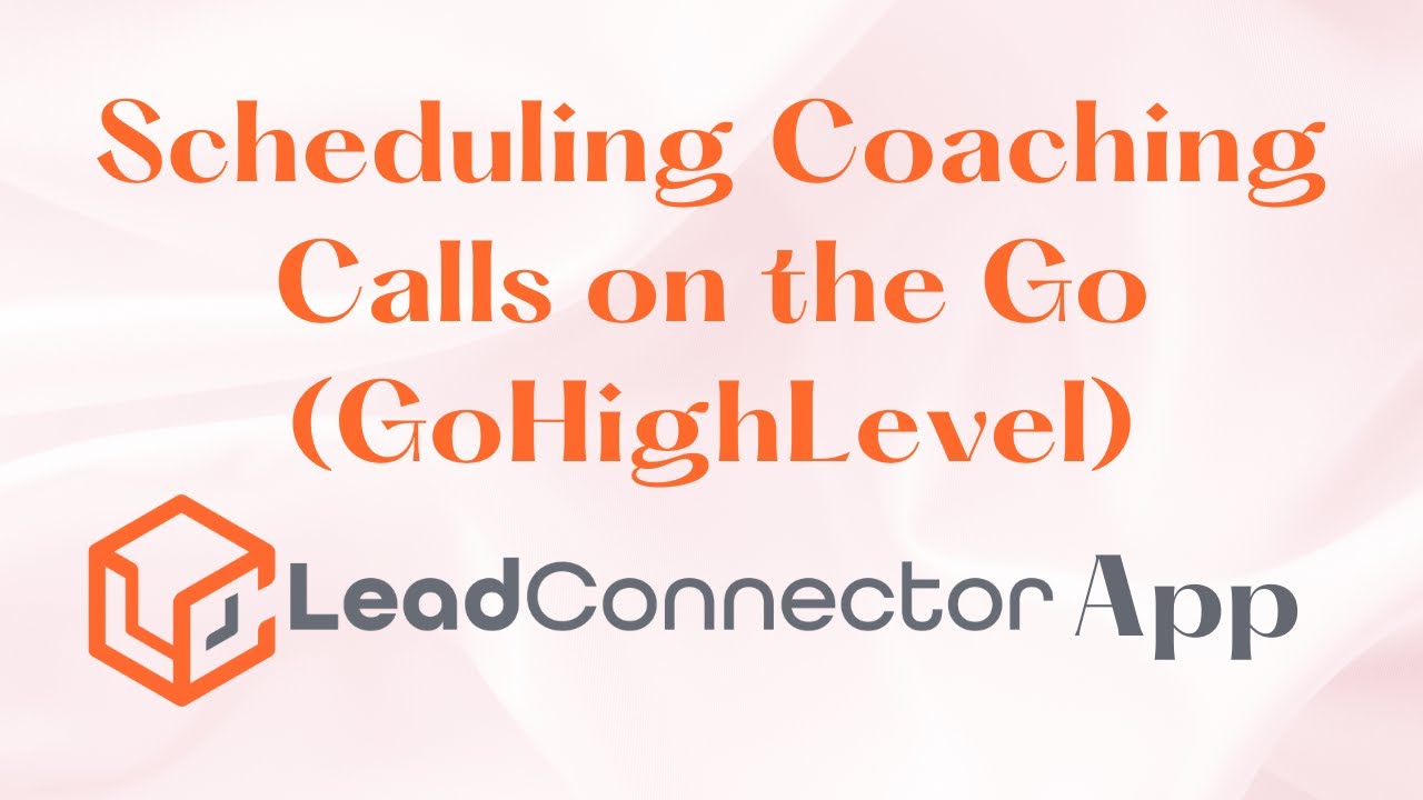 Scheduling Coaching Calls on the Go with OneTech Lead Connector (Powered by GoHighLevel)