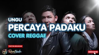 Percaya Padaku - Ungu(Cover Reggae)Musik Indonesia