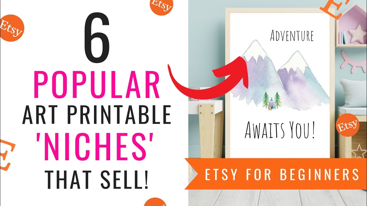 6 Popular Art Printable NICHES That Sell On !