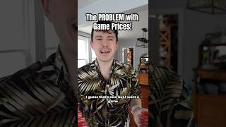 The PROBLEM with Game Prices!