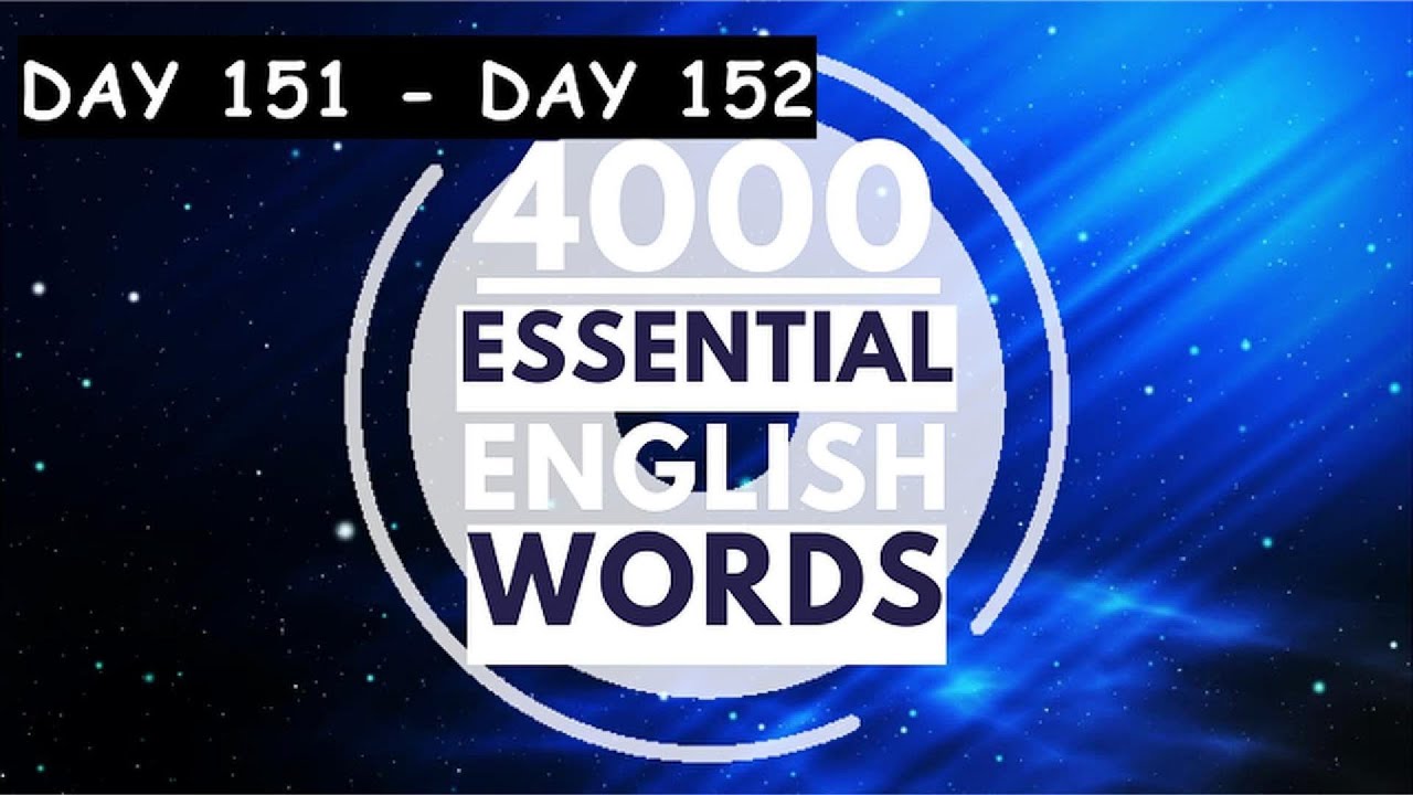 4000 Essential English Words (2nd edition)【DAY 151】to 【DAY 152】