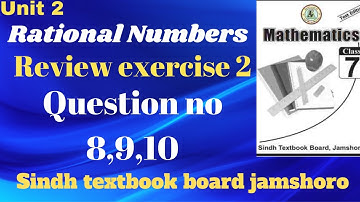 Unit 2 Review Exercise 2 Question 8,9,10 7th class mathematics sindh textbook board.