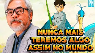 Como Hayao Miyazaki colocou sua vida em O MENINO E A GARÇA sua última obra-prima | Sessão Pipoca 101