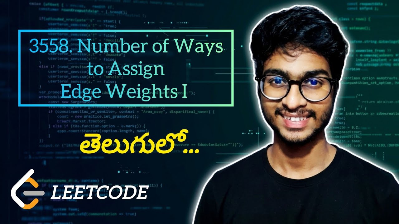 🔥Leetcode 3558. Number of Ways to Assign Edge Weights I | POTD | Telugu ...