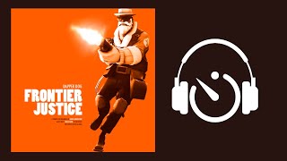 [TF2] Frontier Justice (Uncle Dane&#39;s Theme) Extended