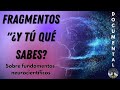 Fragmentos de ¿Y tú qué sabes? sobre fundamentos neurocientíficos