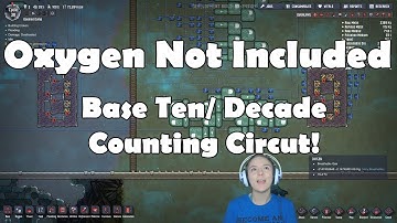 Base Ten Counter For 7 Segment Display - Logic Circuits for Oxygen not Included Automation Upgrade