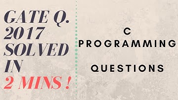GATE 2017 | C Programming Questions Short Trick