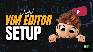 Useful VIM Editor Setups