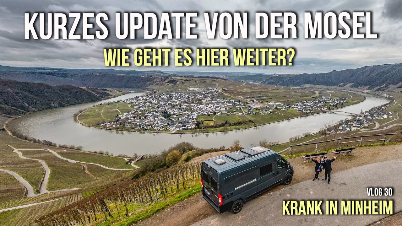 Was kommt 2025? Krank mit dem Wohnmobil an der Mosel - Das haben wir uns anders vorgestellt