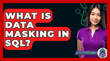 What Is Data Masking In SQL? - Next LVL Programming
