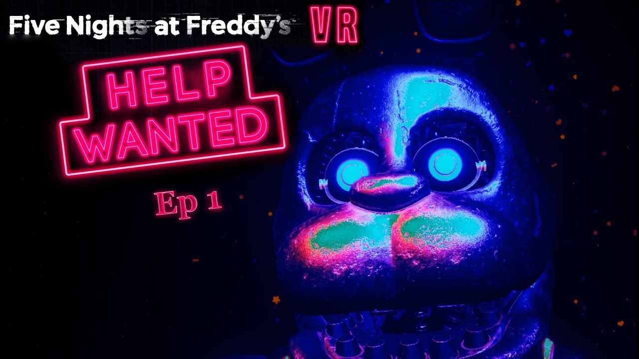 Five Nights at Freddy's VR Help Wanted Ep 1 - YouTube