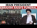 Iran President Ebrahim Raisi&#39;s Funeral: Farewell Ceremony Held In Tehran For Late President Raisi