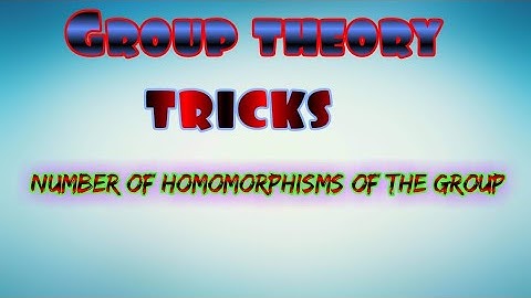 Group theroy tricks/Number of homomorphisms tricks/CSIR NET Mathematics, IIT jam, KSET Mathematics