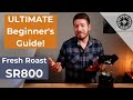 Fresh Roast SR800 ULTIMATE Beginner&#39;s Guide! Home Coffee Roaster Tutorial