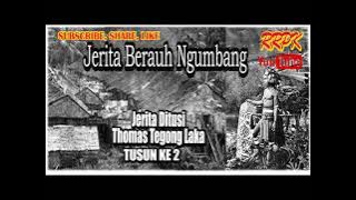 Jerita Berauh Ngumbang Tusun Ke 2