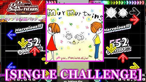 【DDR SN】 murmur twins / yu_tokiwa.djw [SINGLE CHALLENGE] 譜面確認+Clap