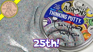 25th Anniversary Signed Crazy Aaron's Thinking Putty #364/500