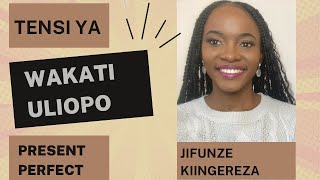 TENSI YA PRESENT PERFECT (WAKATI ULIOPO): SOMO LA 27