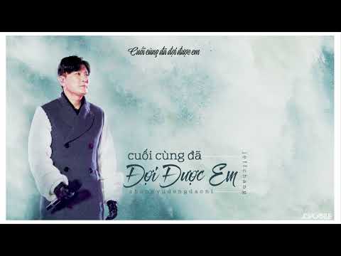 [Vietsub] Cuối cùng đã đợi được em | 终于等到你 - Trương Tín Triết