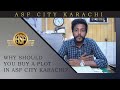 Why should you buy a plot in asf city karachi  kainat associates  trusted dealers