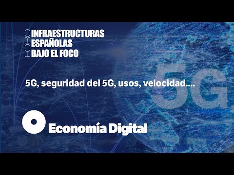 El 5G en España es seguro pero “hay que seguir trabajando” | Foro Infraestructuras