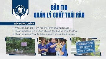 Bản tin quản lý chất thải rắn 30-7-2025 | TayNinhTVDVC