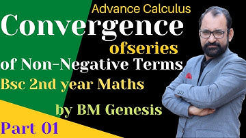 Convergence of series \ Convergence of series of Non Negative Terms \ Positive Term Series \ P-1