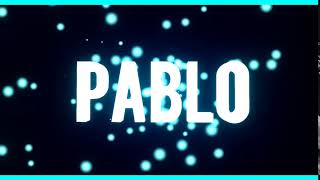 The Pablo Intro!!!!