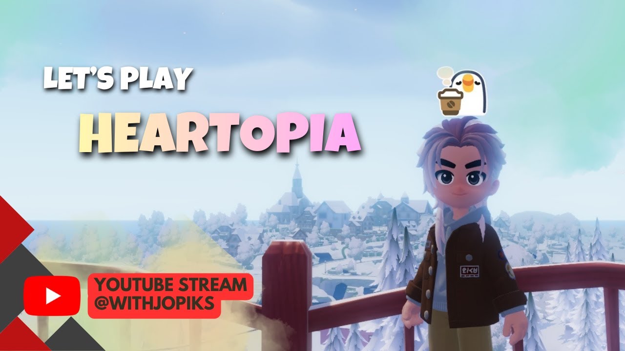 Heartopia [Daily Routine] Gameplay Stream @withJopiks - YouTube