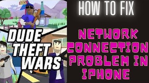 How To Fix Dude Theft Wars App Network Connection Problem Android| Dude Theft Wars No Internet Error